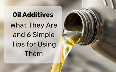 Oil Additives: What They Are and 6 Simple Tips for Using Them